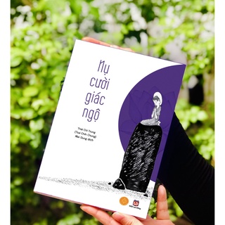 Sách Nụ Cười Giác Ngộ - Thái Chí Trung (Tsai Chih Chung) Mục đích học Phật, Thiền và Giác Ngộ