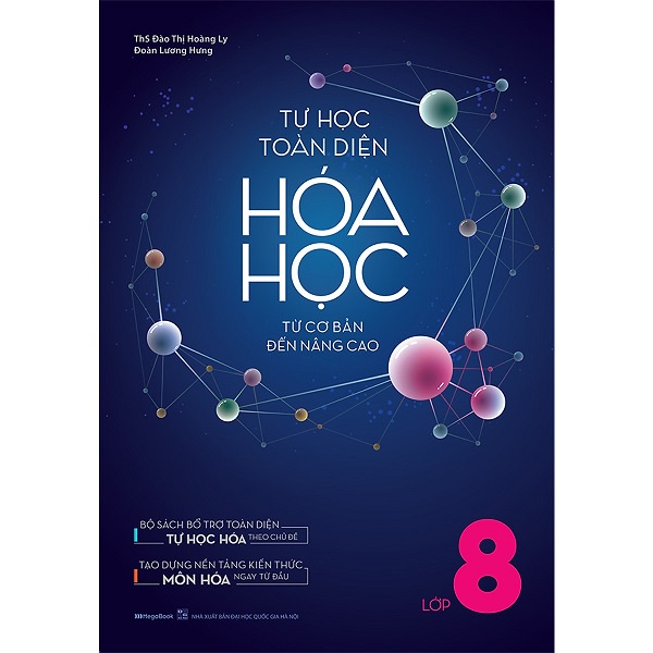 Sách Megabook - Tự Học Toàn Diện Hóa Học - Từ Cơ Bản Đến Nâng Cao Lớp 8 (Tái Bản Năm 2019)