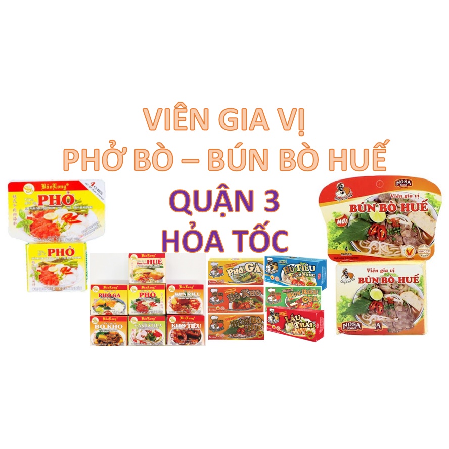 [Q.3] QUẬN 3 [HỎA TỐC] VIÊN GIA VỊ BÚN BÒ HUẾ PHỞ BÒ PHỞ BÒ KHO HỦ TIÊU BÚN RIÊU CUA LẨU THÁI ÔNG CHÀ VÀ BẢO LONG