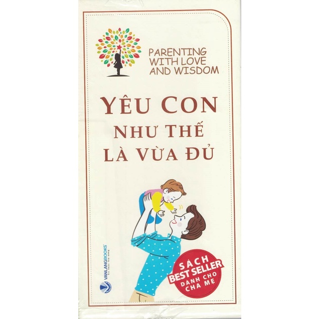 Sách - Yêu Con Như Thế Là Vừa Đủ (Trọn Bộ 10 Quyển)