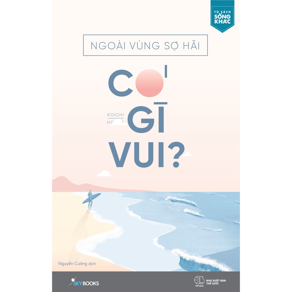 Sách - Ngoài Vùng Sợ Hãi Có Gì Vui?