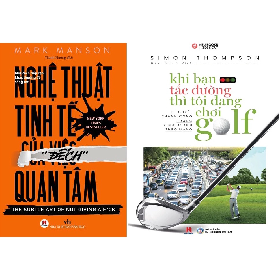 Sách - Combo 2 Cuốn :Nghệ Thuật Tinh Tế Của Việc đếch Quan Tâm +  Khi Bạn Tắc Đường Thì Tôi Đang Chơi Golf
