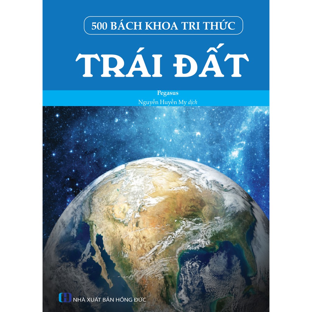 Sách - 500 Bách Khoa Tri Thức: Trái Đất