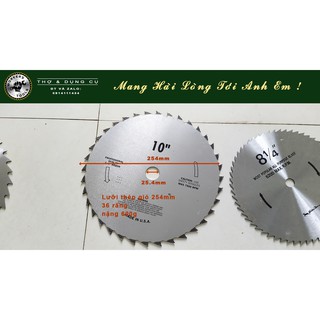 LƯỠI CƯA GỖ NHẬT BÃI THÉP 254mm, 36 RĂNG, CỐT 16 - 20 - 25.4 - 30mm - CHƯA QUA SỬ DỤNG (SỐ LƯỢNG LIÊN HỆ)