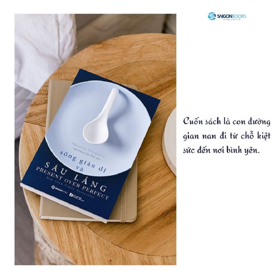 SÁCH: Sống giản dị và sâu lắng  - Tác giả: Shauna Niequist