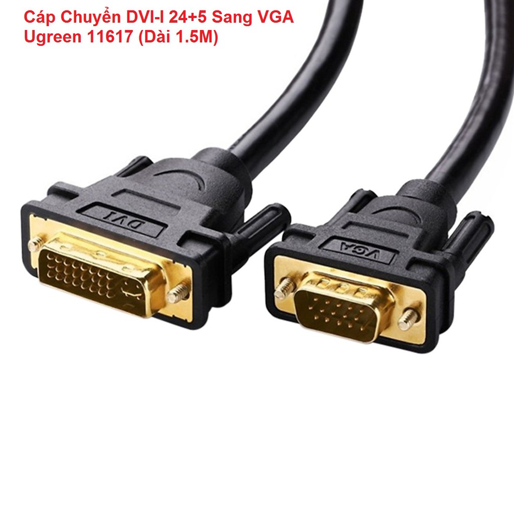 Cáp Chuyển DVI-I 24+5 Sang VGA Ugreen 11617 (Dài 1.5M)