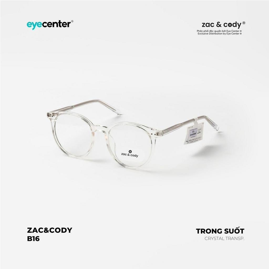 Gọng kính cận nam nữ chính hãng ZAC &amp; CODY B16S lõi thép chống gãy cao cấp nhập khẩu by Eye Center Vietnam