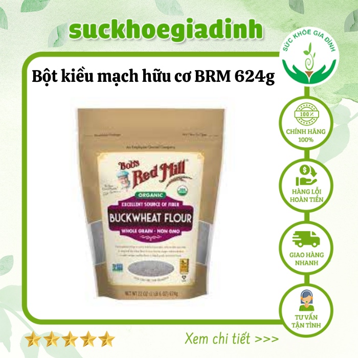 Bột Kiều Mạch Hữu Cơ Bob's Red Mill Làm Bánh 624g