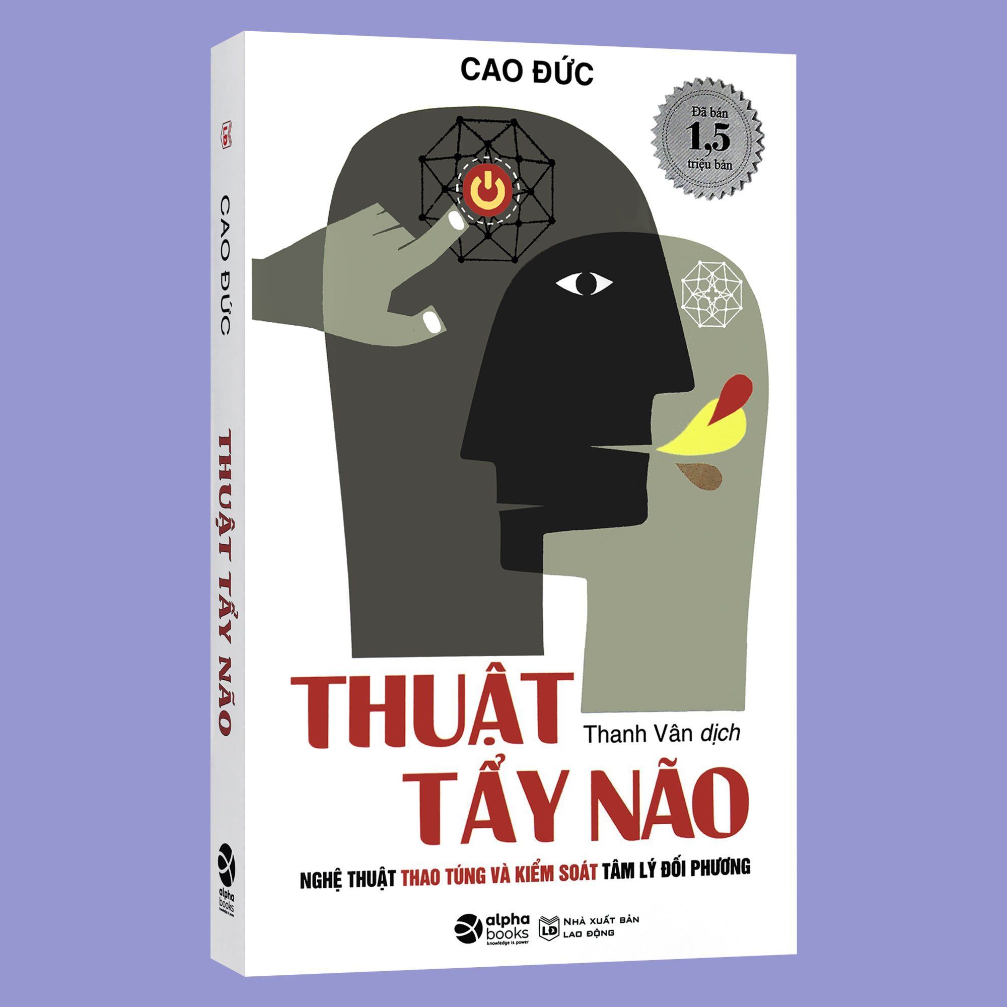 Sách - Thuật Tẩy Não - Nghệ Thuật Thao Túng Và Kiểm Soát Tâm Lý Đối Phương