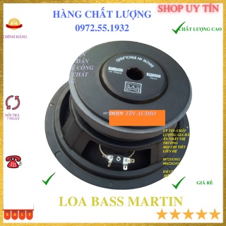 Loa bass 25 MARTIN  CON 63 gực chất âm thanh - giá1 chiếc