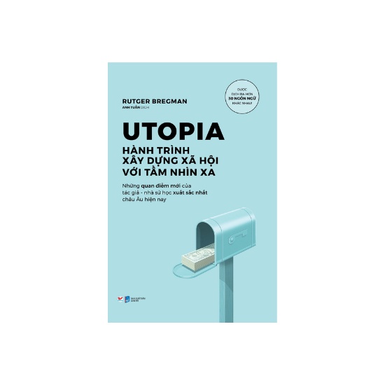Sách - UTOPIA - Hành Trình Xây Dựng Xã Hội Với Tầm Nhìn Xa