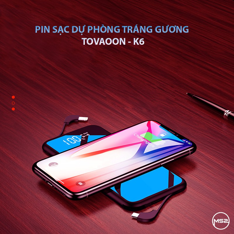 [CHÍNH HÃNG] PIN SẠC DỰ PHÒNG KHÔNG DÂY TRÁNG GƯƠNG TOVAOON K6 10.000 MAH SẠC 4 THIẾT BỊ CÙNG LÚC KHÔNG CẦN CỔNG CHUYỂN