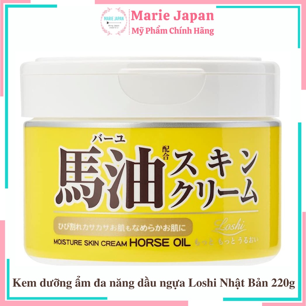 Kem dưỡng ẩm đa năng Loshi chiết xuất dầu ngựa Loshi Nhật Bản 220g