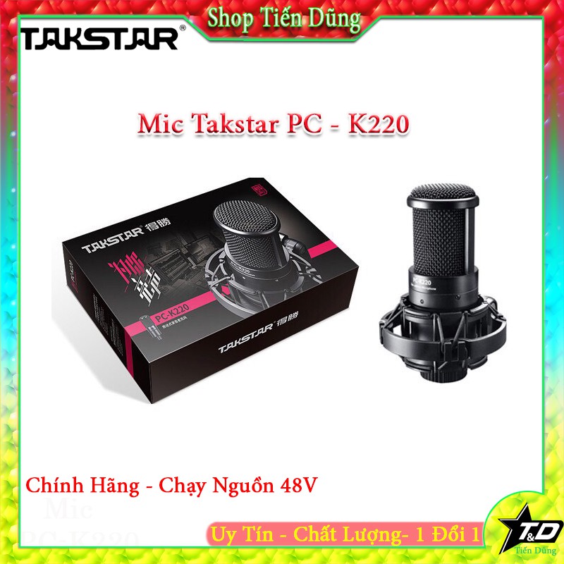 Mic thu âm takstar pc k220 phiên bản mới chính hãng chạy nguồn 48V hỗ trợ thu âm livestream và karaoke