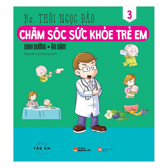 Sách - Chăm Sóc Sức Khỏe Trẻ Em (Tập 3): Dinh Dưỡng – Ăn Dặm