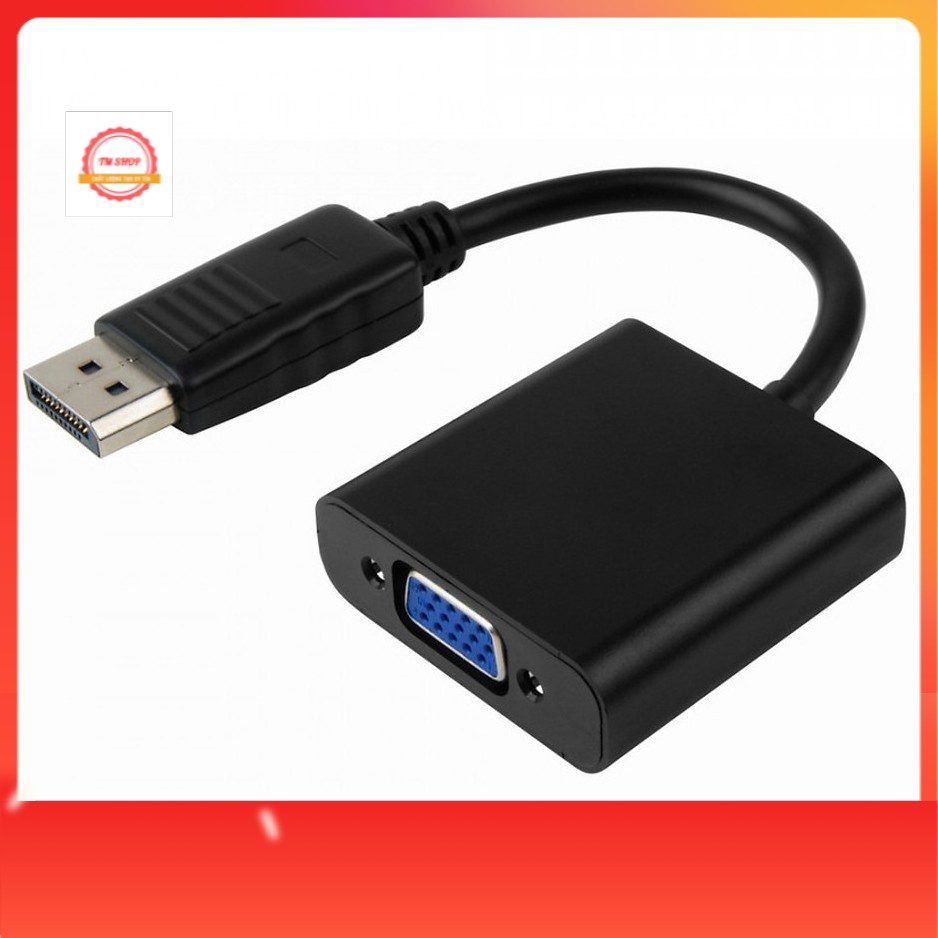 Cáp Chuyển Đổi DisplayPort To VGA, DP ra VGA, DP sang VGA  Đảm Bảo Chất Lượng.DPVA TMshop