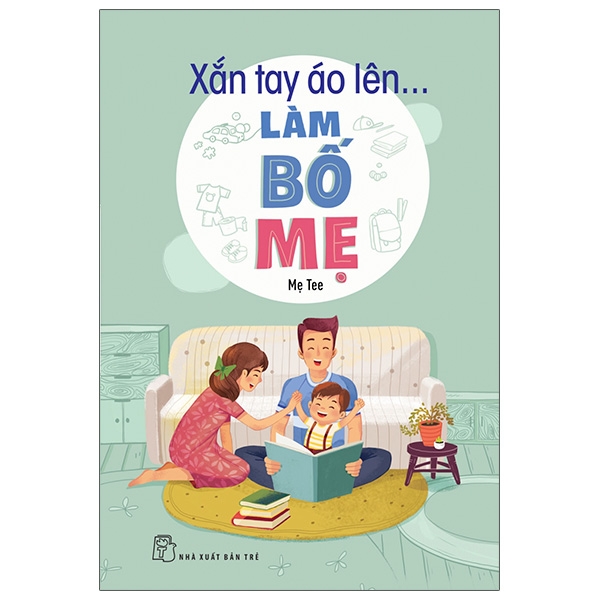 Sách Xắn Tay Áo Lên... Làm Bố Mẹ