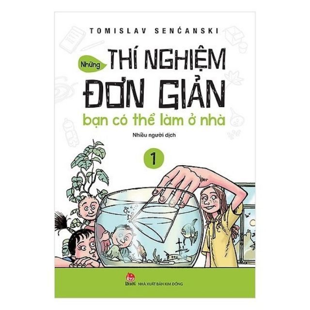 Sách: Những Thí Nghiệm Đơn Giản Bạn Có Thể Làm Ở Nhà 1