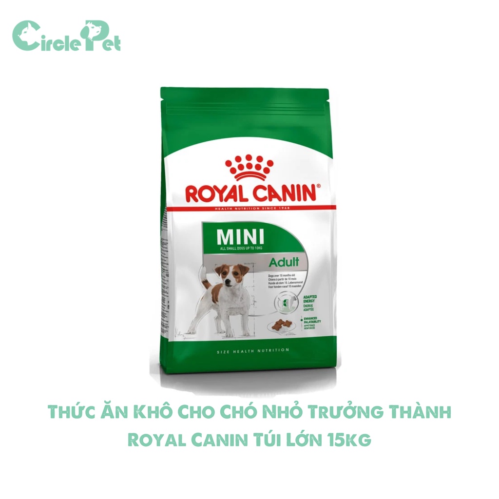 Thức Ăn Khô Cho Chó Nhỏ Trưởng Thành Royal Canin Giúp Kích Thích Sự Thèm Ăn Túi Lớn 15kg - Circle Pet