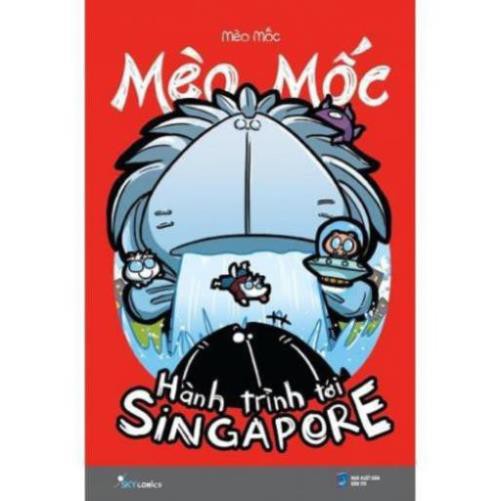 Sách - Mèo Mốc - Hành Trình Tới Singapore [SkyBooks]