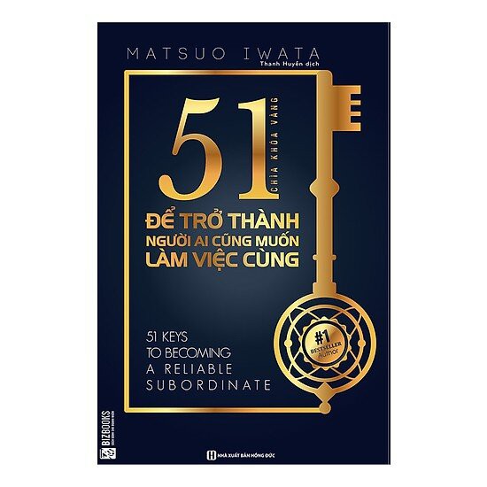 Sách-51 Chìa Khóa Vàng Để Trở Thành Người Ai Cũng Muốn Làm Việc Cùng