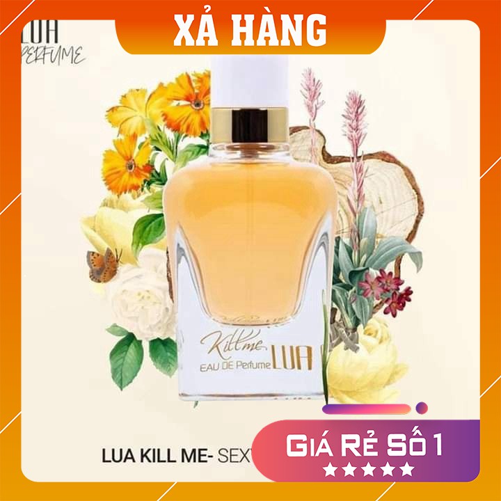 Nước Hoa LUA -Xạ Hương Bì 50ml_KILL ME