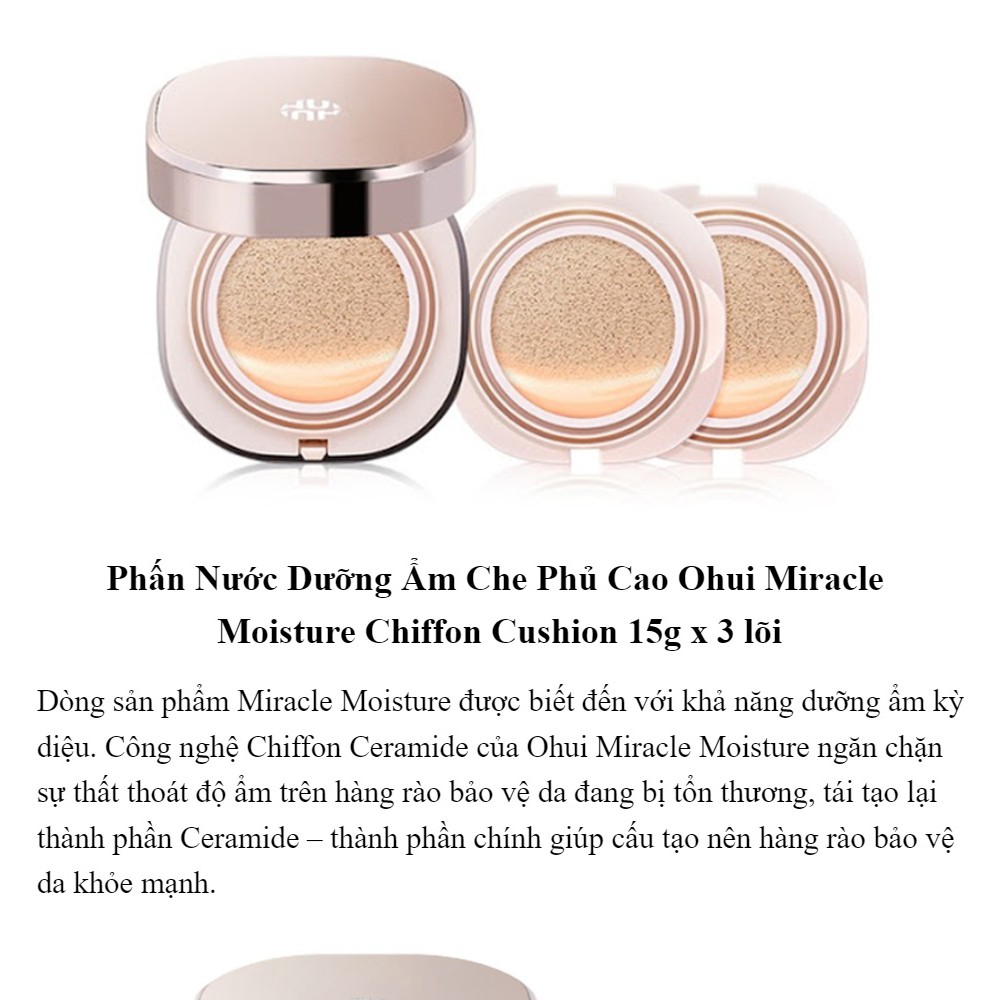 Phấn Nước Đa Năng Ohui Miracle Moisture Chiffon Cushion SPF50+/PA+++ (Hộp Chính + 2 Lõi) - Cho Làn Da Rạng Rỡ Tự Nhiên