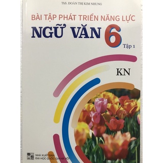 Sách - Bài tập phát triển năng lực Ngữ văn 6 Tập 1 ( KN )
