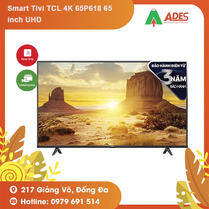 [Mã 154ELSALE2 giảm 7% đơn 300K] Smart Tivi TCL 4K 65P618 65 inch UHD - Bảo hành chính hãng 36 tháng