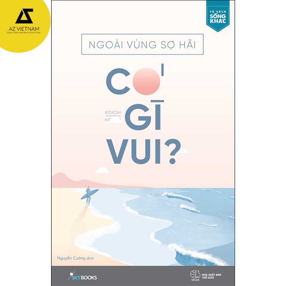 Sách - Ngoài Vùng Sợ Hãi Có Gì Vui