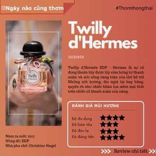 Thơm một chút - Nước hoa Twilly d' Hermès [ Mẫu thử 10ml ]