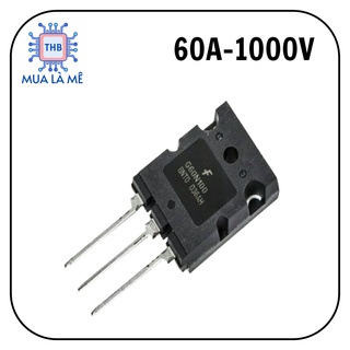 G60n100 igbt bếp từ, nồi cơm 60n100 60a-1000v tháo máy.