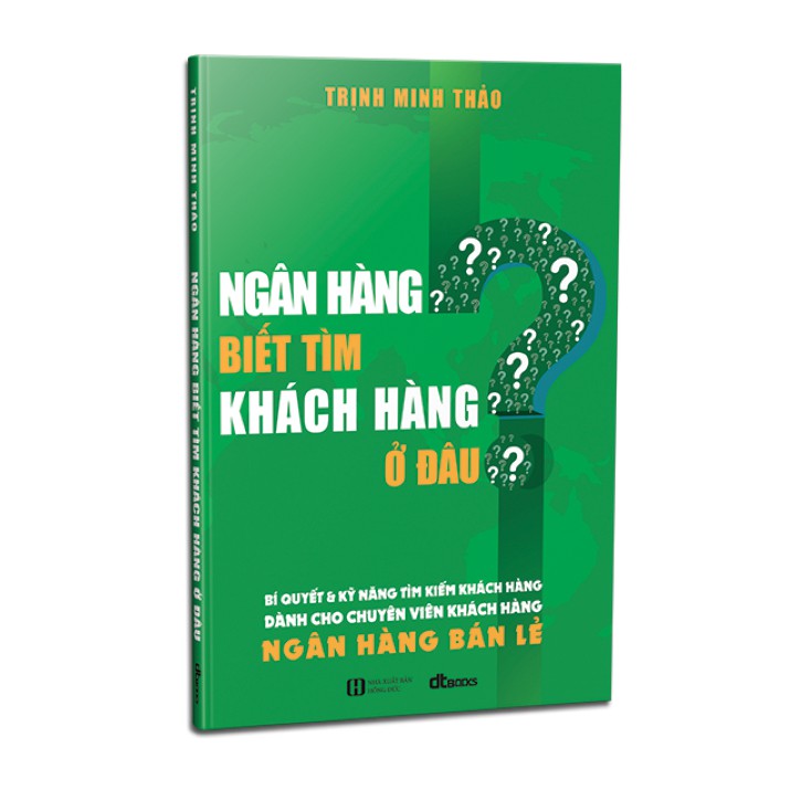 Sách - Ngân hàng biết tìm khách hàng ở đâu? | BigBuy360 - bigbuy360.vn
