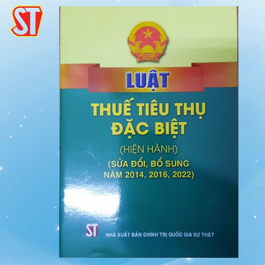 -Luật Thuế tiêu thụ đặc biệt (Hiện hành - Sửa đổi, bổ sung năm 2014, 2016, 2022)