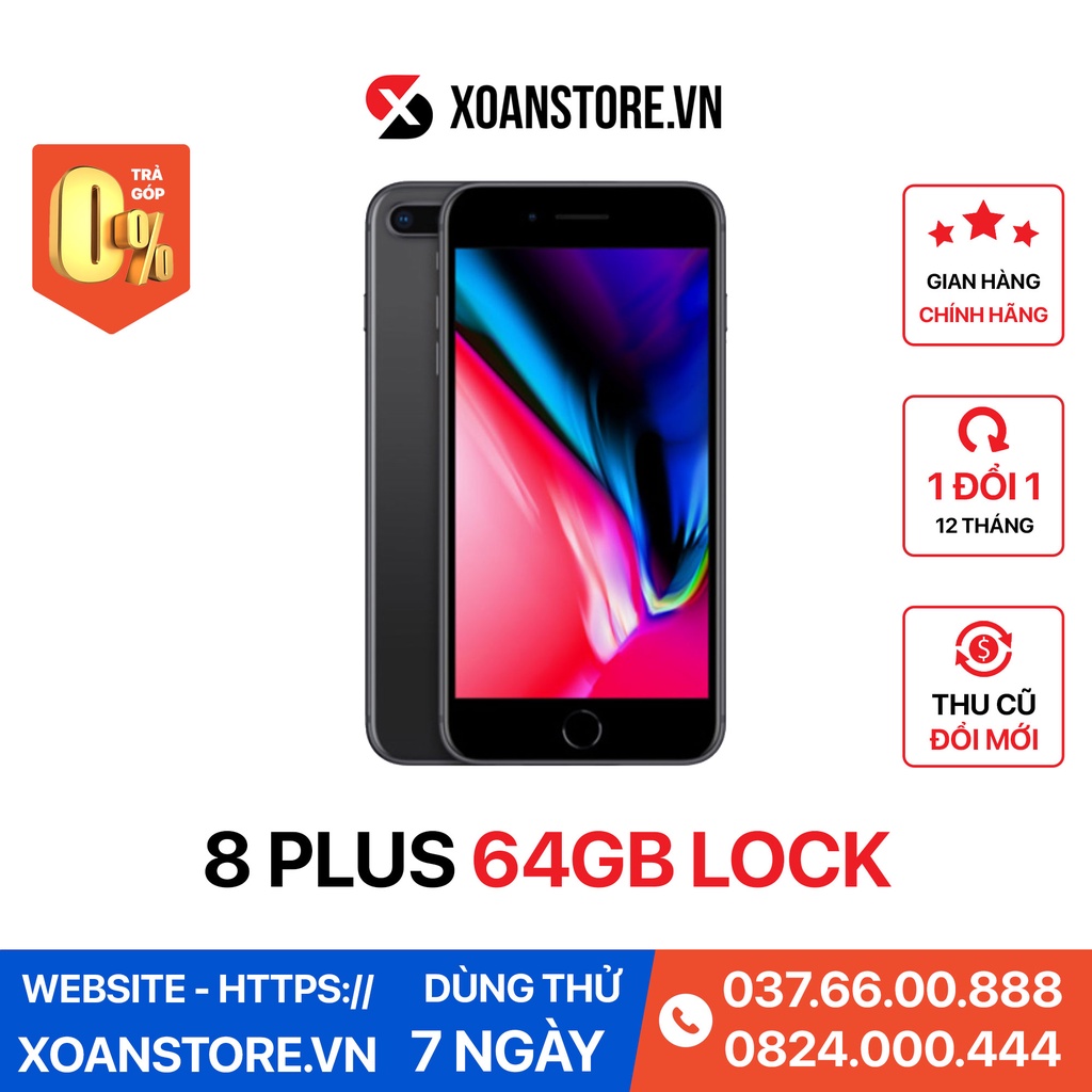 iPhone 8 plus lock 64gb mới 99% bảo hành 12 tháng LỖI LÀ ĐỔI Tại Xoăn Store