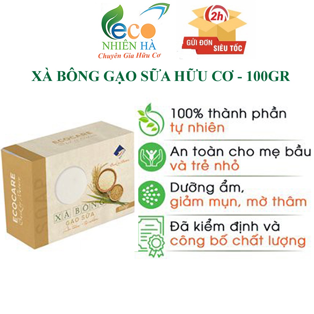 Xà phòng ECOCARE 100G, xà bông gạo sữa hữu cơ, giúp da dưỡng ẩm, trắng sáng, giảm thâm