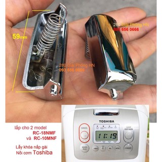 Lẫy khóa nắp nồi cơm điện Toshiba RC-18NMF và RC-10MNF