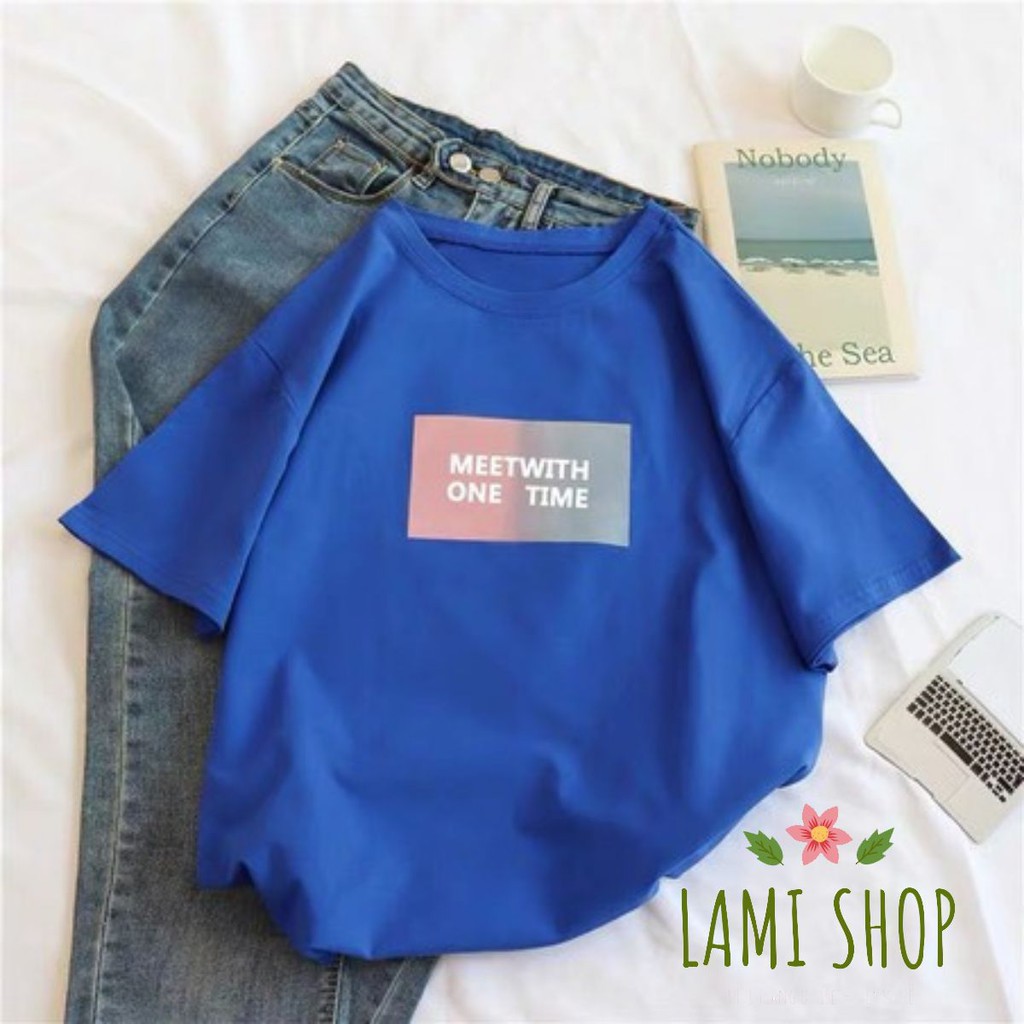 Áo phông Unisex Tay Lỡ Meet with one time