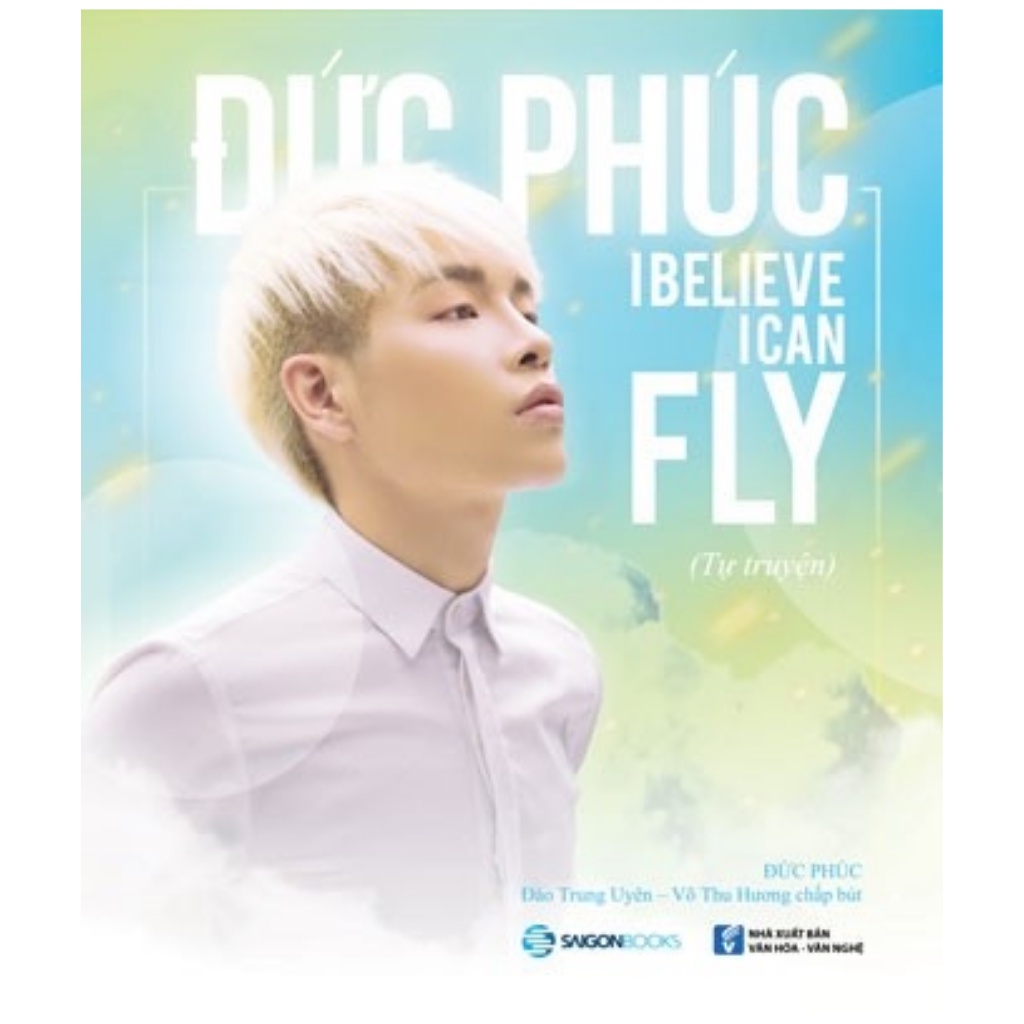 Sách - Đức Phúc - I Believe I Can Fly