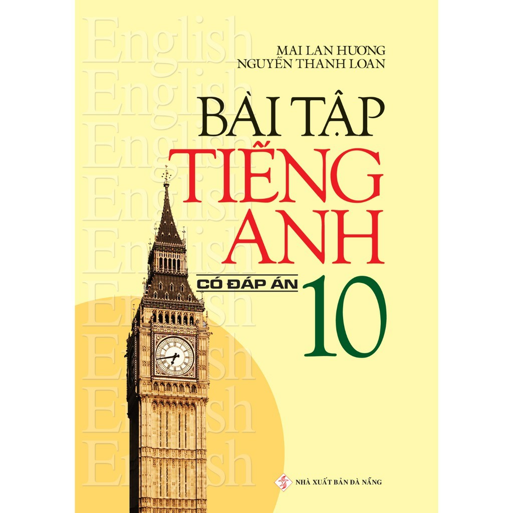 Sách - Bài Tập Tiếng Anh 10 (Có Đáp Án) - Mai Lan Hương