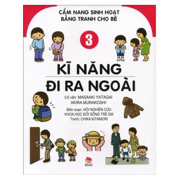 Sách - Cẩm Nang Sinh Hoạt Bằng Tranh Cho Bé (Tập 3) - Kĩ Năng Đi Ra Ngoài