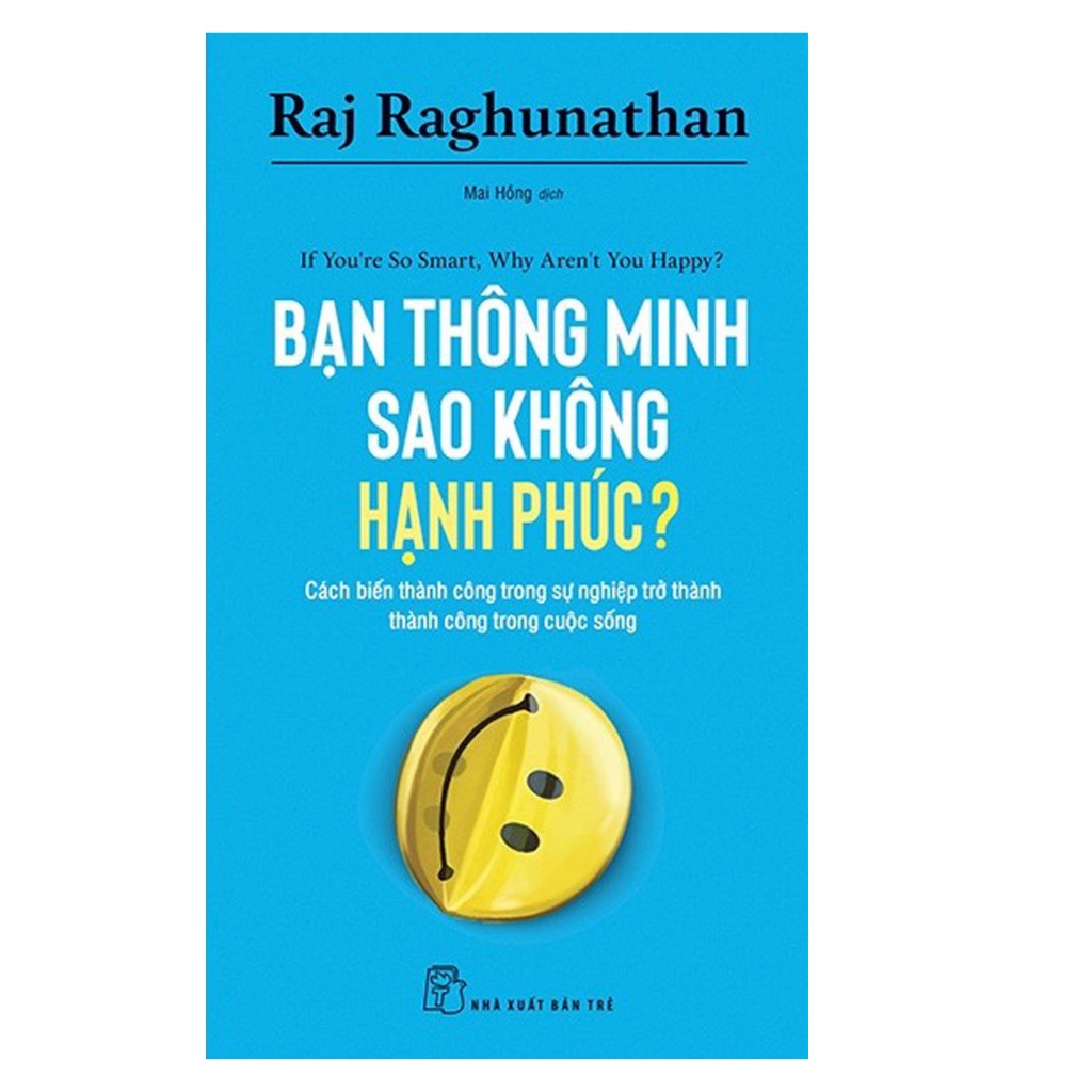 Sách- Bạn Thông Minh Sao Không Hạnh Phúc ?