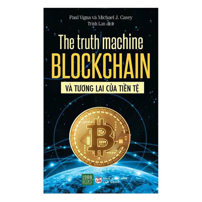 [Mã LIFEMALL995 giảm 10% đơn 99K] Sách - The Truth Machine Blockchain Và Tương Lai Của Tiền Tệ - 1980Books