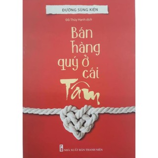 Sách bán hàng quý ở cái tâm