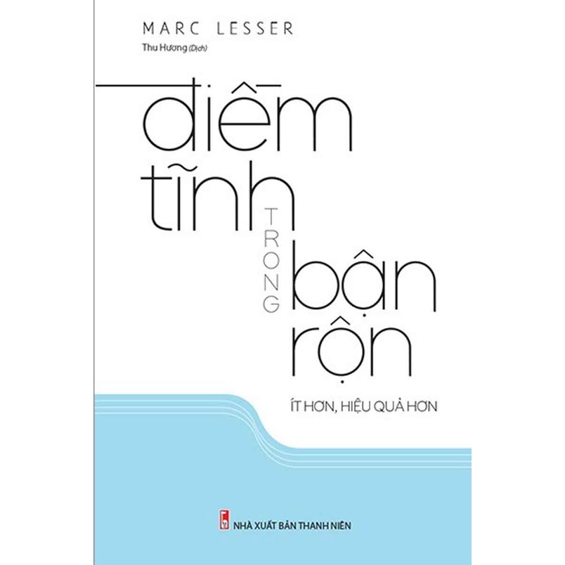 Sách - Điềm Tĩnh Trong Bận Rộn Ít Hơn, Hiệu Quả Hơn (ML)