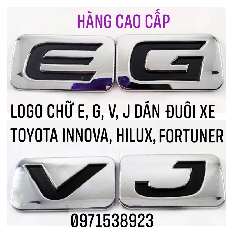 MIẾNG DÁN V, G, J, E dán đuôi xe TOYOTA INNOVA HILUX FORTUNER hàng cao cấp