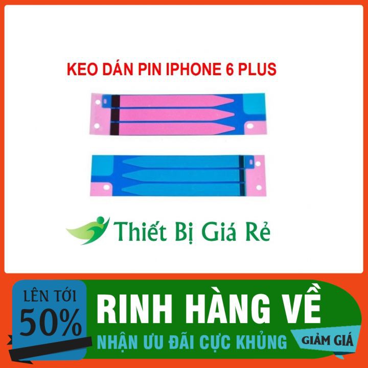 KEO DÁN PIN IPHONE 6 PLUS