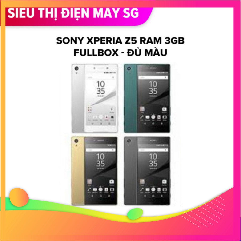 HOT GIÁ  điện thoại Sony Z5 - sony Xperia Z5 Chính hãng ram 3G/32G zin mới HOT GIÁ