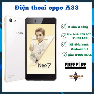 [ĐIỆN THOẠI CẢM ỨNG 4G] OPPO A33 MÁY MƯỢT CHƠI GAME CỰC ĐỈNH có 2 khe Sim 1 NĂM bảo hành