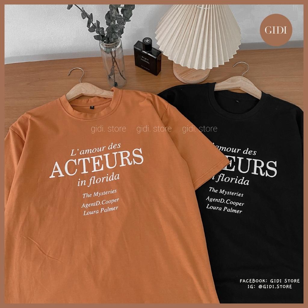 Áo Phông Basic Nam Nữ Unisex in chữ ACTEURS tay lỡ màu Tan/ Đen form rộng vải thun tici co giãn không nhăn GIDI
